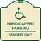 Signmission Handicapped Parking Sundays W/ Graphic Heavy-Gauge Aluminum Sign, 18" x 18", TG-1818-23917 A-DES-TG-1818-23917 - alternate 1